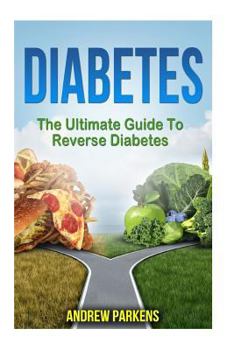 Paperback Diabetes: The Ultimate Guide To Reverse Diabetes Book
