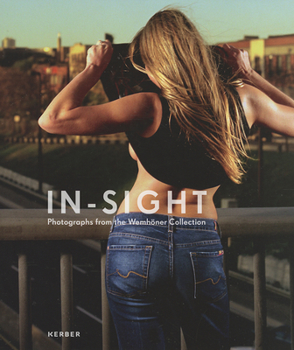 Hardcover In-Sight: Photography from the Wemhöner Collection Book