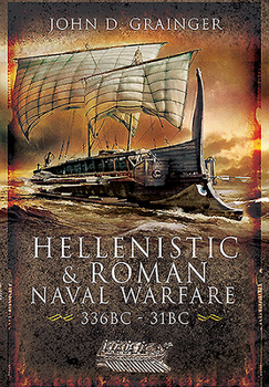 Paperback Hellenistic and Roman Naval Wars, 336 Bc-31 BC Book