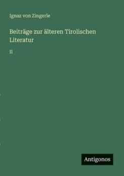 Paperback Beiträge zur älteren Tirolischen Literatur: II [German] Book
