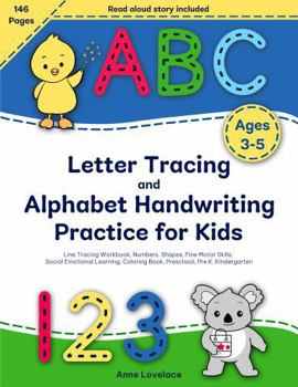 Paperback Letter Tracing and Alphabet Handwriting Practice for Kids: Line Tracing Workbook, Numbers, Shapes, Fine Motor Skills, Social Emotional Learning, Coloring Book, Preschool, Pre K, Kindergarten, Ages 3-5 Book
