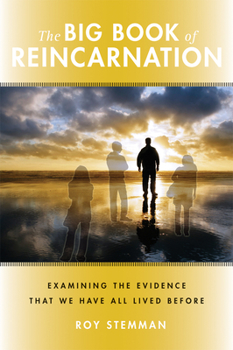 Paperback The Big Book of Reincarnation: Examining the Evidence That We Have All Lived Before Book