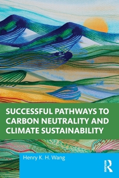 Successful Pathways to Carbon Neutrality and Climate Sustainability