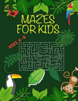 Paperback Mazes for Kids: Activity book for Puzzles, and Problem-Solving, Ages 4-8 Book