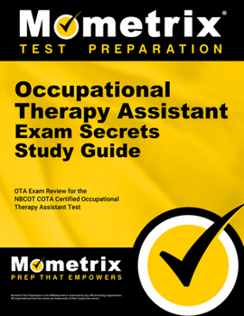 Paperback Occupational Therapy Assistant Exam Secrets Study Guide: Ota Exam Review for the Nbcot Cota Certified Occupational Therapy Assistant Test Book