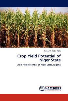 Paperback Crop Yield Potential of Niger State Book