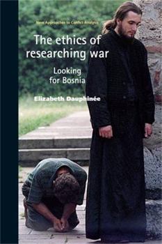 Paperback The Ethics of Researching War: Looking for Bosnia Book
