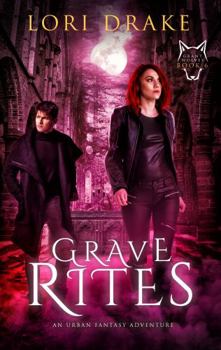Paperback Grave Rites: An Urban Fantasy Adventure (Grant Wolves) Book
