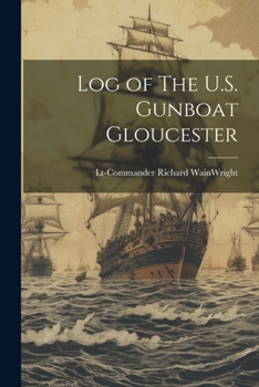 Paperback Log of The U.S. Gunboat Gloucester Book