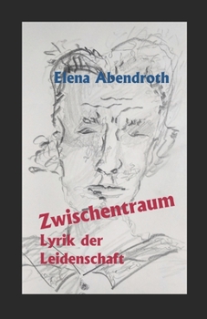 Paperback Zwischentraum: Lyrik der Leidenschaft [German] Book