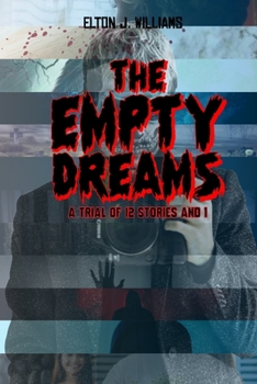 Paperback The Empty Dreams: A trial of 12 stories and 1 Book