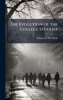 Hardcover The Evolution of the College Student Book
