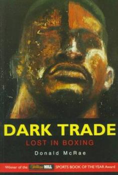 Paperback Dark Trade: Lost in Boxing Book