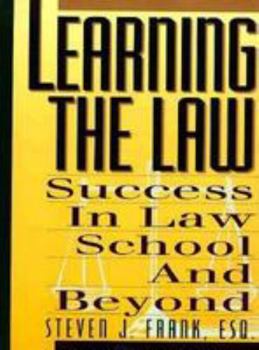 Paperback Learning the Law: Success in Law School and Beyond Book
