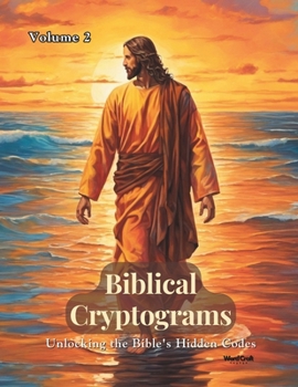 Paperback Biblical Cryptograms (501 Puzzles in this Book) Volume 2: Unlocking the Bible's Hidden Codes - From NIV (New International Version) Book