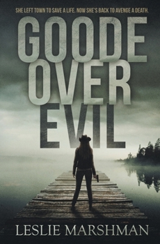 Goode Over Evil - Book #1 of the Crystal Creek Mysteries