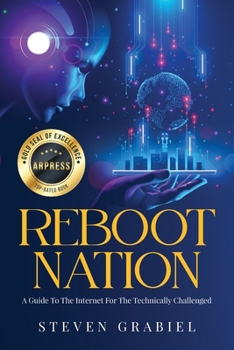 Paperback Reboot Nation: A Guide To The Internet For The Technically Challenged Book