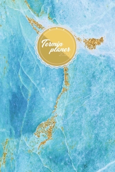 Terminplaner 2020: Jahresplaner im blau gold Marmor Look |  Wochenansicht auf zwei Seiten mit Aufgaben, Notizen und To Do's (German Edition)