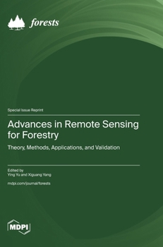 Hardcover Advances in Remote Sensing for Forestry: Theory, Methods, Applications, and Validation Book