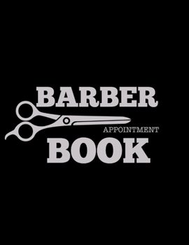 Paperback Barber Appointment Book: Appointment Book 55 Weeks 4 Column Monday - Sunday Schedule 30 Minute Interval Book