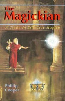 Paperback The Magickian: A Study in Effective Magick Book