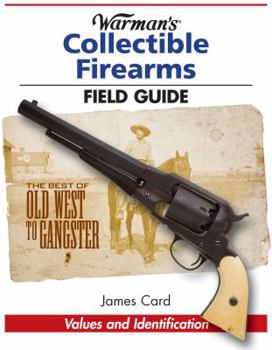 Paperback Warman's Collectible Firearms Field Guide (Field Guides) Book