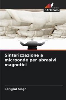 Paperback Sinterizzazione a microonde per abrasivi magnetici [Italian] Book