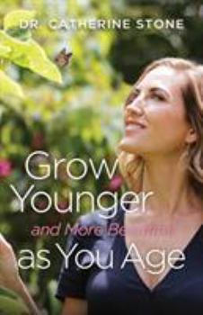 Paperback Grow Younger and More Beautiful as You Age Book