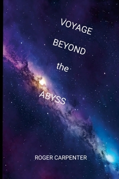 Paperback Cosmic Odyssey: Voyage Beyond the abyss Book