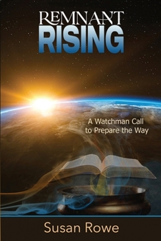 Paperback Remnant Rising: A Watchman Call to Prepare the Way Book