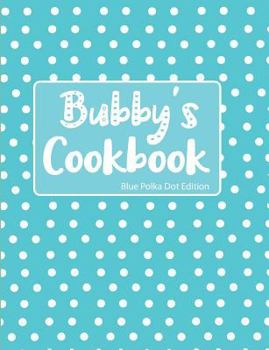 Paperback Bubby's Cookbook Blue Polka Dot Edition Book