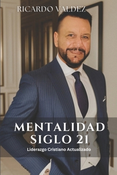 Paperback MENTALIDAD SIGLO 21: Liderazgo Cristiano Actualizado (Spanish Edition) [Spanish] Book