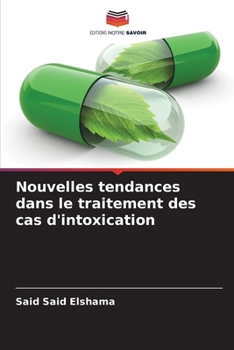 Nouvelles tendances dans le traitement des cas d'intoxication (French Edition)