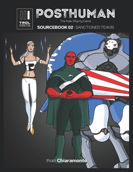 Paperback Posthuman Sourcebook 02: Sanctioned Teams: A Character Supplement for the Posthuman RPG Book