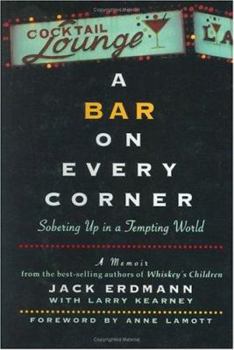 Hardcover A Bar on Every Corner: Sobering Up in a Tempting World Book