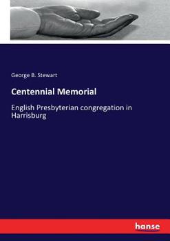 Centennial Memorial, English Presbyterian Congregation, Harrisburg, Pa