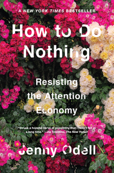 Hardcover How to Do Nothing: Resisting the Attention Economy Book