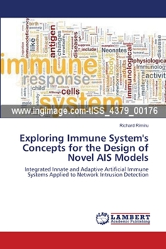 Paperback Exploring Immune System's Concepts for the Design of Novel AIS Models Book