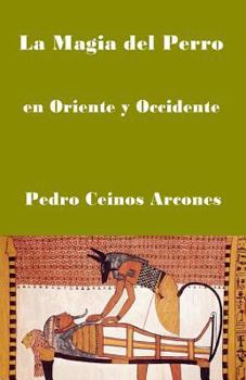 Paperback La Magia del Perro: en Oriente y Occidente [Spanish] Book