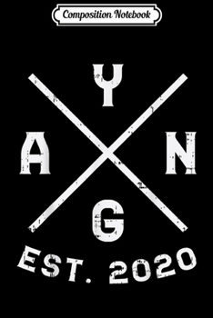 Composition Notebook: Yang Est 2020 Support Math Money Weed Andrew For President  Journal/Notebook Blank Lined Ruled 6x9 100 Pages