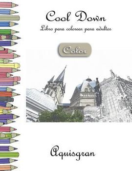 Paperback Cool Down [Color] - Libro para colorear para adultos: Aquisgrán [Spanish] Book