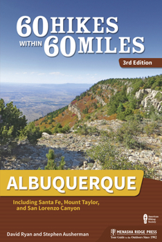 Paperback 60 Hikes Within 60 Miles: Albuquerque: Including Santa Fe, Mount Taylor, and San Lorenzo Canyon Book