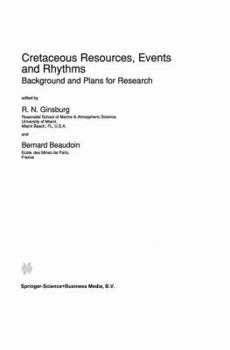 Paperback Cretaceous Resources, Events and Rhythms: Background and Plans for Research Book