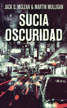 Paperback Sucia Oscuridad [Spanish] Book