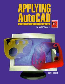Paperback Applying AutoCAD: A Step-By-Step Approach for AutoCAD Release 14, Student Text (Softbound) Book
