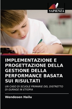 Paperback Implementazione E Progettazione Della Gestione Della Performance Basata Sui Risultati [Italian] Book