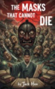 Paperback The Masks That Cannot Die Book