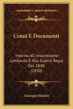 Paperback Cenni E Documenti: Intorno All' Insurrezione Lombarda E Alla Guerra Regia Del 1848 (1850) [Italian] Book