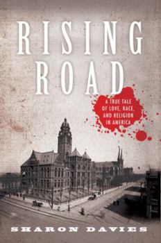 Hardcover Rising Road: A True Tale of Love, Race, and Religion in America Book