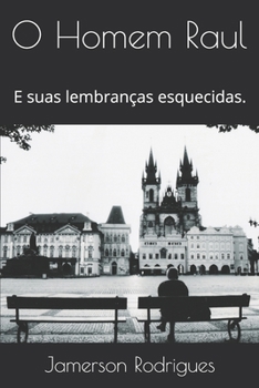 Paperback O Homem Raul: E suas lembranças esquecidas. [Portuguese] Book